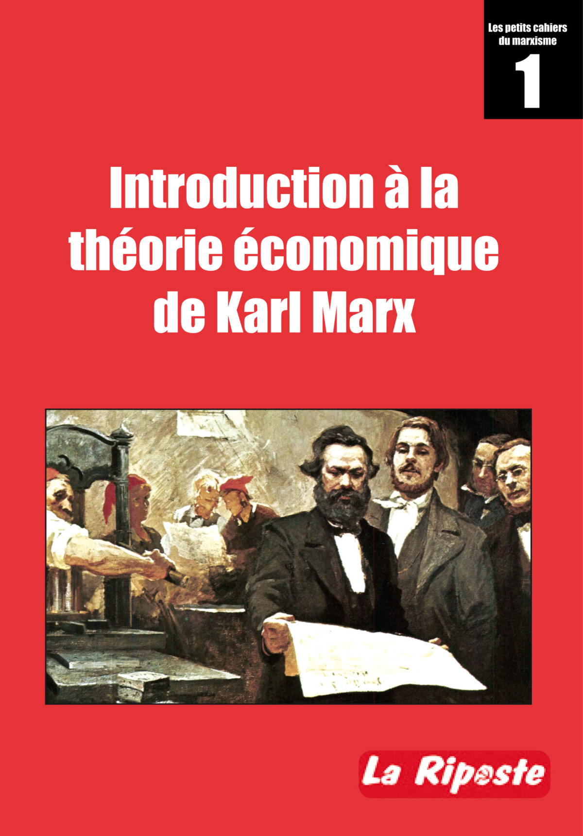 Introduction à la théorie de Karl Marx La Riposte