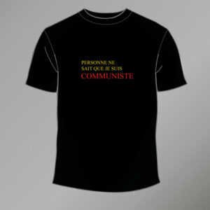 Tee-shirt "Personne ne sait que je suis communiste"