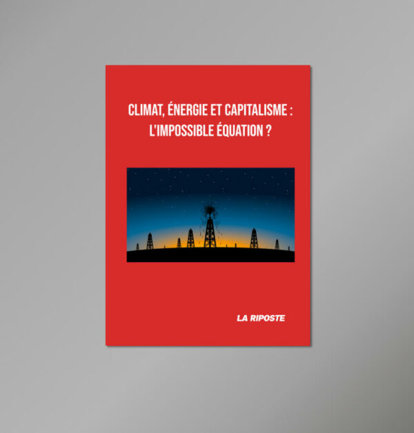 Climat, énergie et capitalisme : l’impossible équation ?